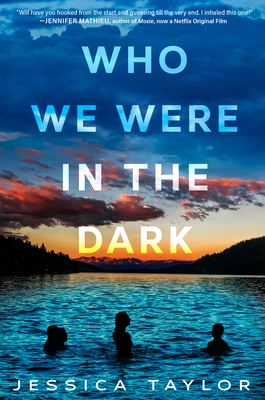 Who We Were in the Dark - Taylor, Jessica