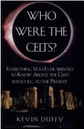 Who Were the Celts? - Duffy, Kevin