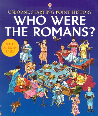 Who Were the Romans? - Roxbee-Cox, Phil, and Thistlethwaite, Diane (Designer), and Cox, Phil Roxbee