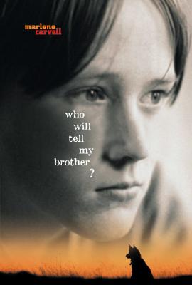 Who Will Tell My Brother? - Carvell, Marlene