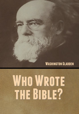 Who Wrote the Bible? - Gladden, Washington