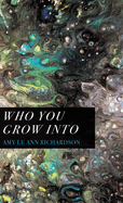 Who You Grow Into
