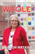 Whole: A Call to Unity in Our Fragmented World