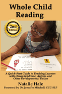 Whole Child Reading: A Quick-Start Guide to Teaching Learners with Down Syndrome, Autism, and Other Developmental Delays