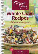 Whole Grain Recipes: Add Goodness to Every Meal!