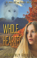 Whole-Hearted: A Malsum Pass Novel