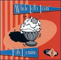 Whole Lotta Lovin' - Fats Domino