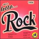 Whole Lotta Rock: 1956