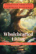 Wholehearted Living: An Enchanted Journey for your Soul