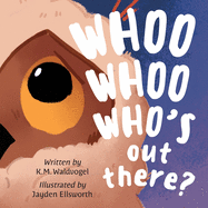 Whoo Whoo Who's Out There?