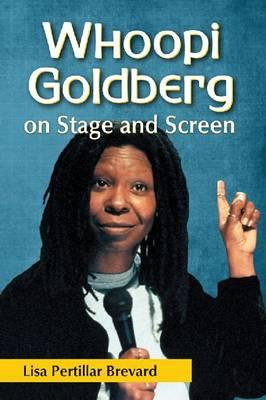 Whoopi Goldberg on Stage and Screen - Brevard, Lisa Pertillar