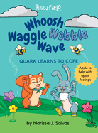 Whoosh Waggle Wobble Wave: Quark Learns to Cope