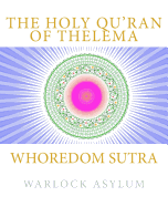 Whoredom Sutra: The Holy Qu'ran of Thelema