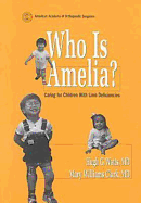 Who's Amelia: Caring for Children with Limb Deficiencies - Watts