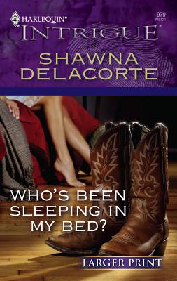 Who's Been Sleeping in My Bed? - Delacorte, Shawna