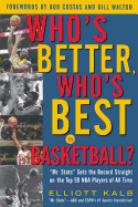 Who's Better, Who's Best in Basketball?: MR STATS Sets the Record Straight on the Top 50 NBA Players of All Time