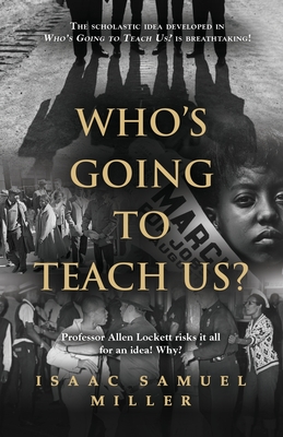 Who's Going to Teach Us? - Miller, Isaac Samuel