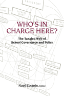 Who's in Charge Here?: The Tangled Web of School Governance and Policy