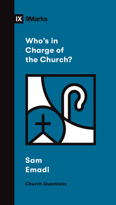 Who's in Charge of the Church? - Emadi, Sam