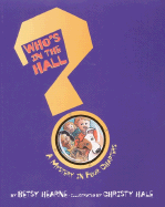 Who's in the Hall?: A Mystery in Four Chapters - Hearne, Betsy