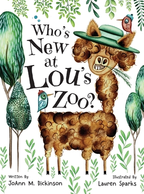 Who's New At Lou's Zoo: A kid's book about kindness, compassion and acceptance, for ages 1-8 - Dickinson, Joann M