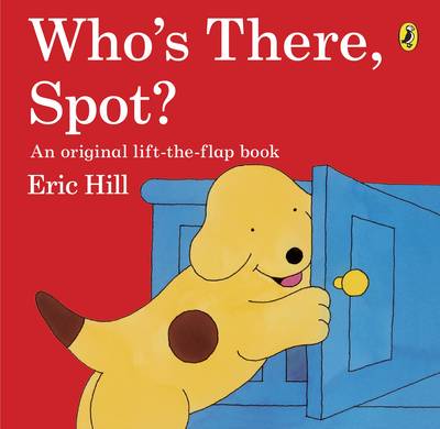 Who's There, Spot? - Hill, Eric