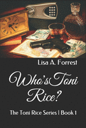 Who's Toni Rice?