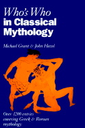 Who's Who in Classical Mythology - Grant, Michael, and Hazel, John