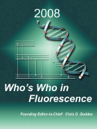 Who's Who in Fluorescence 2008 - Geddes, Chris D (Editor)
