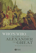 Who's Who in the Age of Alexander the Great: Prosopography of Alexander's Empire