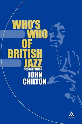 Who's Who of British Jazz: 2nd Edition - Chilton, John (Editor)