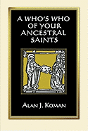 Who's Who of Your Ancestral Saints