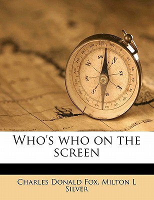 Who's Who on the Screen - Fox, Charles Donald