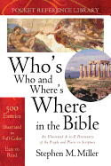 Who's Who & Where's Where in the Bible - Miller, Stephen M