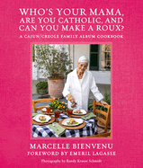 Who's Your Mama, Are You Catholic, and Can You Make a Roux?