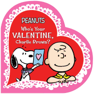 Who's Your Valentine, Charlie Brown?