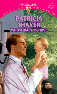 Whose Baby is This? - Thayer, Patricia