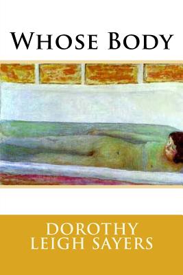 Whose Body - Sayers, Dorothy Leigh