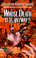 Whose Death Is It, Anyway?