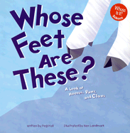Whose Feet Are These?: A Look at Hooves, Paws, and Claws