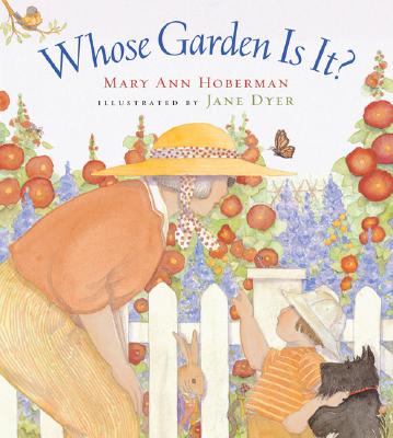 Whose Garden Is It? - Hoberman, Mary Ann