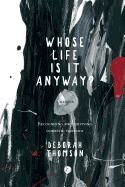 Whose Life is it Anyway?: A story of Domestic Violence and Survival