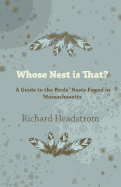 Whose Nest Is That? - A Guide to the Birds' Nests Found in Massachusetts