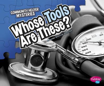 Whose Tools Are These? - Doering Tourville, Amanda