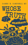 Whose Truth Matters