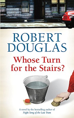 Whose Turn for the Stairs? - Douglas, Robert, Sir