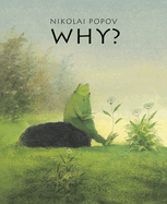 Why?: A Timeless Story Told Without Words