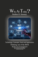 Why AI Today?: Technology, Concepts, Tools and Applications