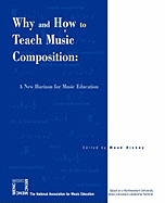 Why and How to Teach Music Composition: A New Horizon for Music Education