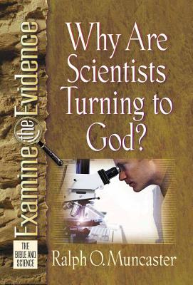 Why Are Scientists Turning to God? - Muncaster, Ralph O